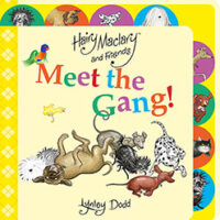 Hairy Maclary and Friends Meet the Gang by Lynley Dodd