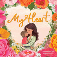 My Heart by Katrina McKelvey & Deb Hudson