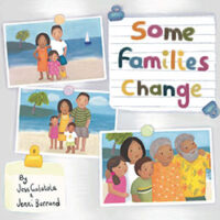 Some Families Change by Jess Galatola and Jenni Barrand