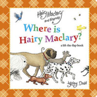 Where is Hairy Maclary? A Lift-the-Flap Book by Lynley Dodd
