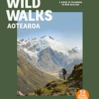 Wild Walks Aotearoa by Hannah-Rose Watt